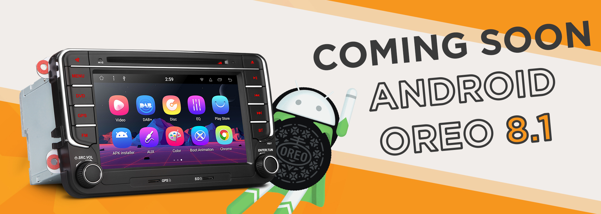 Android Oreo 8.1 Car Stereos – Coming Soon!